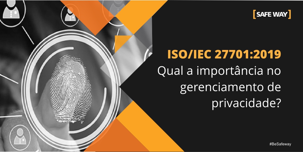 ISO/IEC 27701:2019 – Qual a importância no gerenciamento de privacidade?