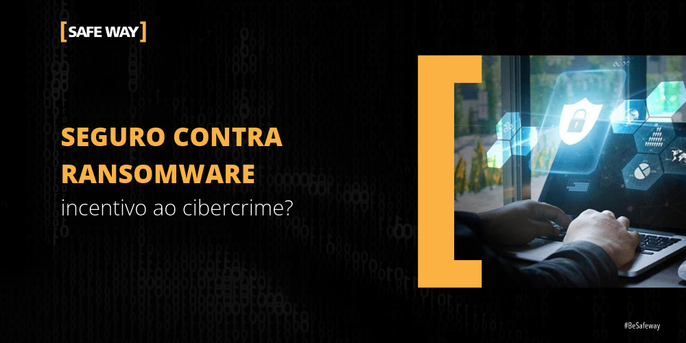 Seguro contra Ransomware: incentivo ao cibercrime?