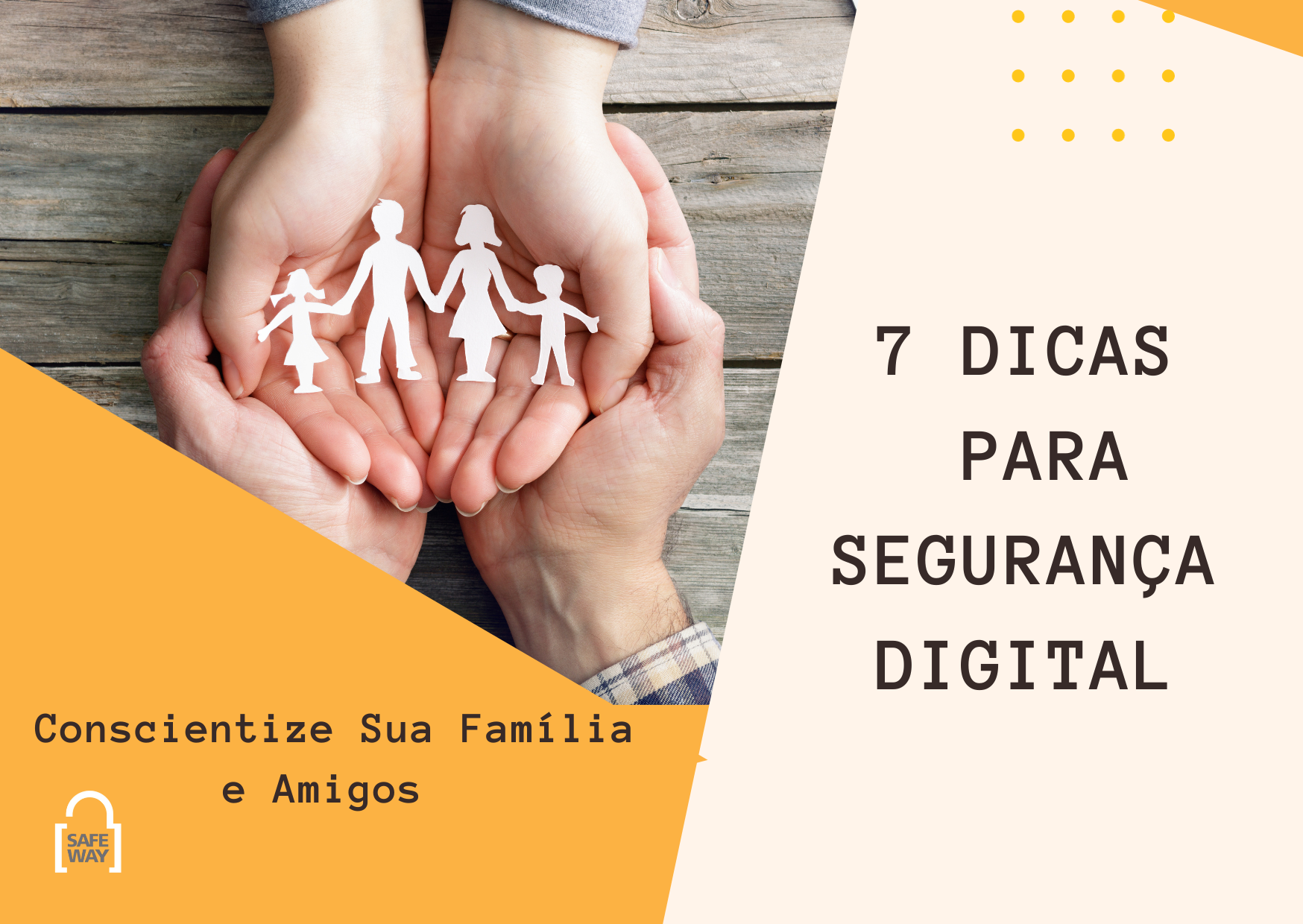 7 Dicas para Segurança Digital: Conscientize sua família e amigos